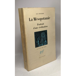 La Mésopotamie portrait d'une civilisation