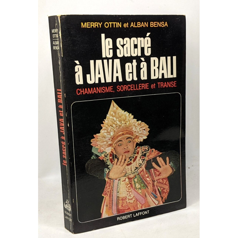 Le sacré à java et à bali (chamanisme sorcellerie et transe)