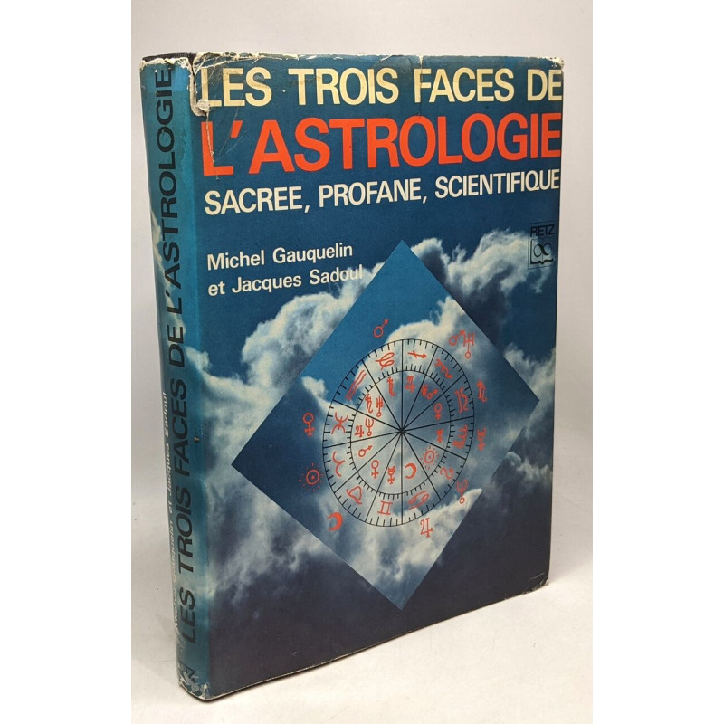 Les trois faces de l'astrologie - sacrée profane scientifique