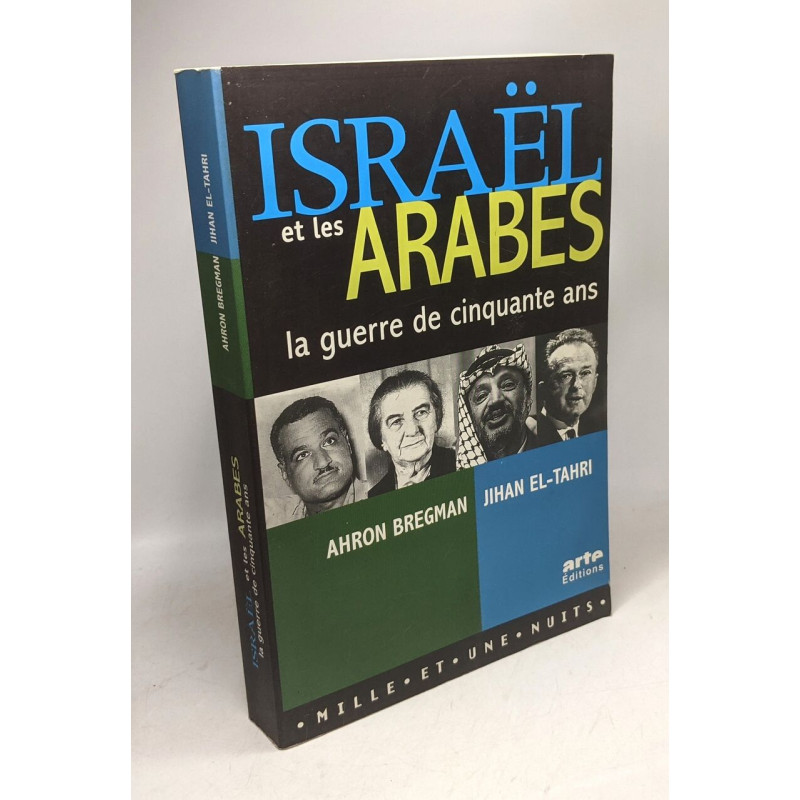 Israël et les Arabes : La guerre de cinquante ans