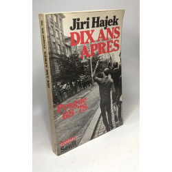 Dix ans après Pragues 68-78