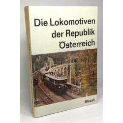Die Lokomotiven der Republik Österreich (Internationales Archiv...