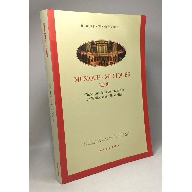 Musique - Musiques 2000 : Chronique de la vie musicale en Wallonie...