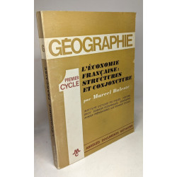 Premier cycle géographie - L'économie française structures et...