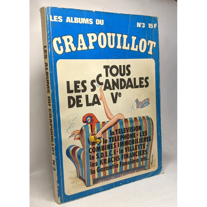 Les albums du Crapouillot n°3 - tous les scandales de la Ve - la...