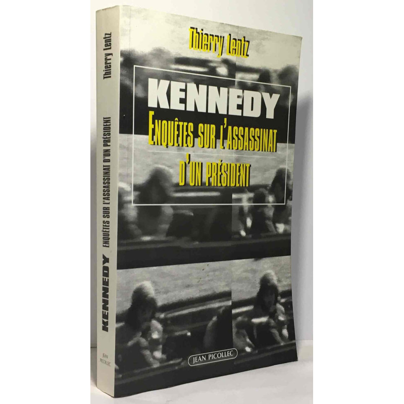 Kennedy. Enquête sur l'assassinat d'un président