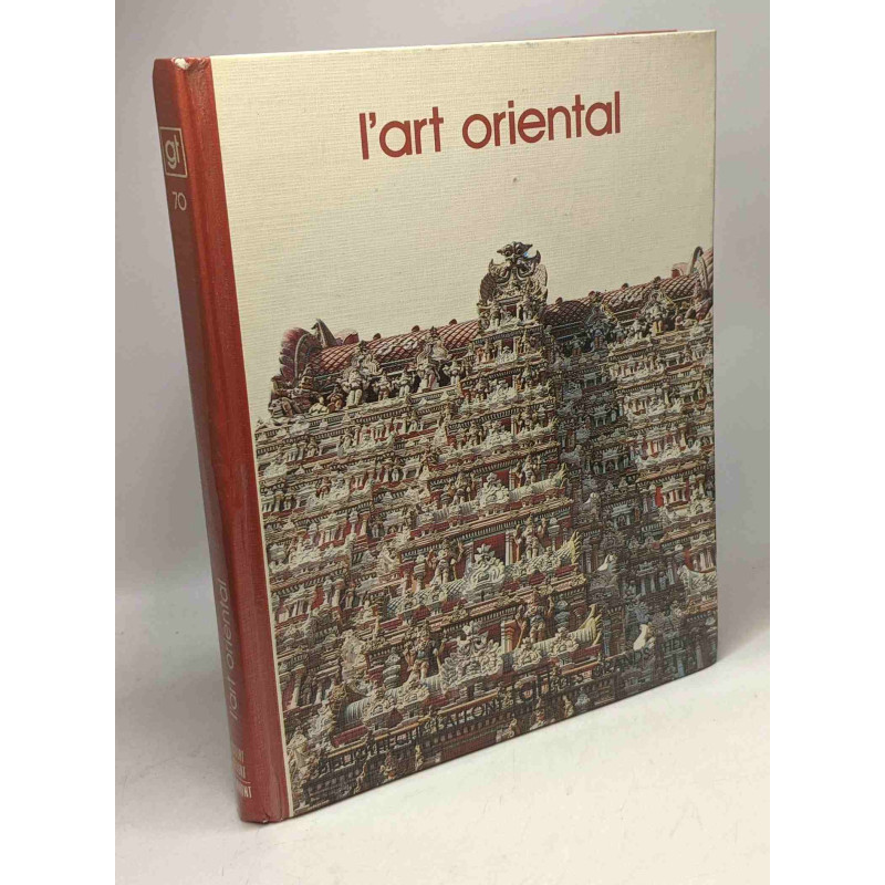 L'Art oriental (Bibliotheque Laffont des grands themes , 70)