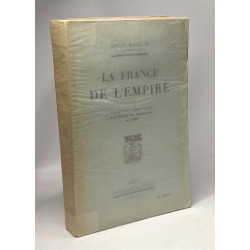 La France de l'Empire - Conférences prononcées à la Société des...
