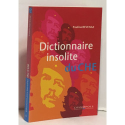 Dictionnaire insolite du Che
