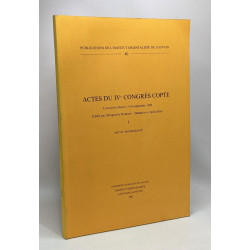 Actes Du Ive Congrès Copte 1988. Tome I: Art Et Archéologie