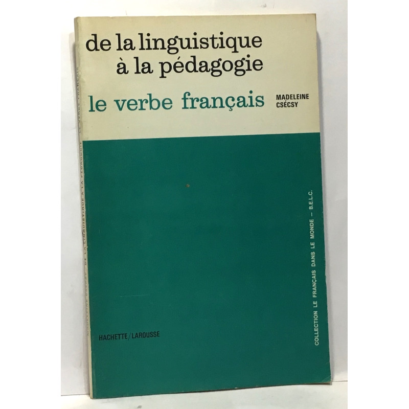 De la linguistique à la pédagogie le verbe français