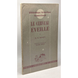 Le cerveau éveillé - bibliothèque scientifique internationale