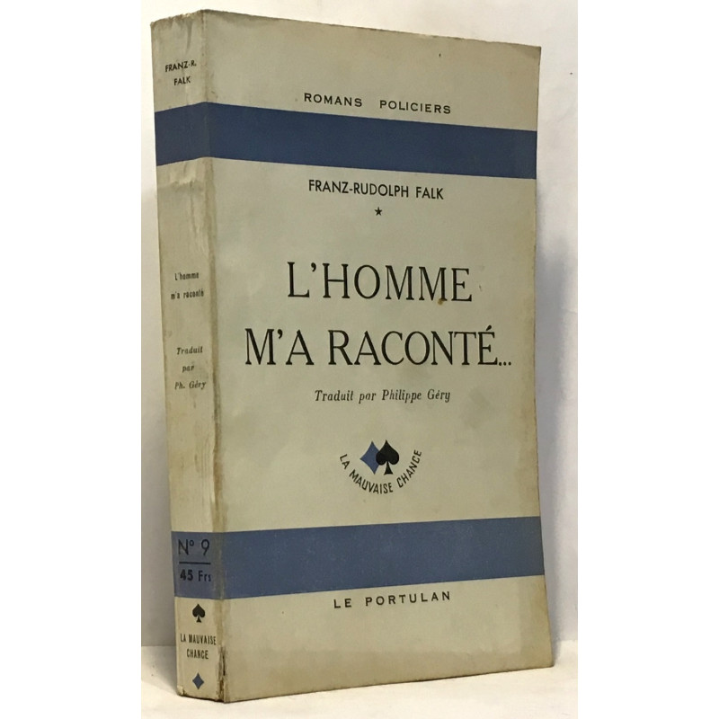 L'homme m'a raconté... --- traduit par Philippe Géry