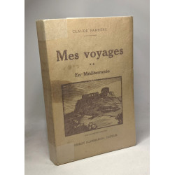 Mes voyages - TOME 2 - en méditerranée