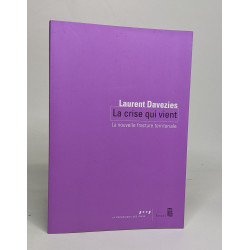 La Crise qui vient: La nouvelle fracture territoriale