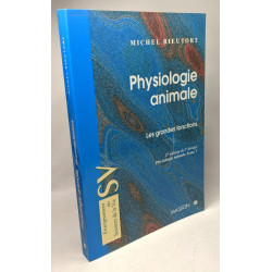 Physiologie Animale. Tome 2 Les Grandes Fonctions 2eme Edition