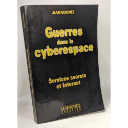 Guerres dans le cyberespace: Services secrets et Internet