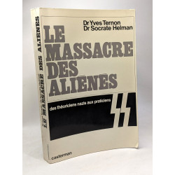 Le massacre des aliénés - des théoriciens nazis aux praticiens
