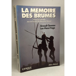 La Mémoire des brumes traversée clandestine chez les Papous de...