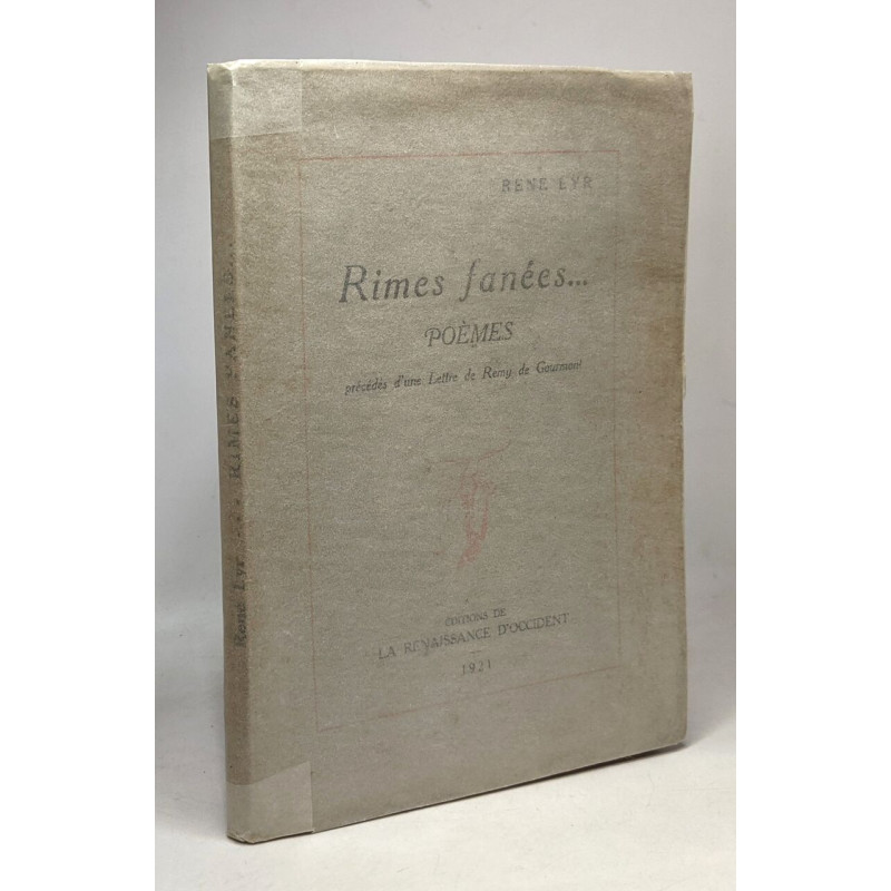 Rimes fanées... poèmes - précédés d'une lettre de Remy de Gourmont