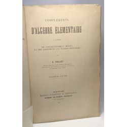 Compléments d'algèbre élémentaire à l'usage de l'enseignement...