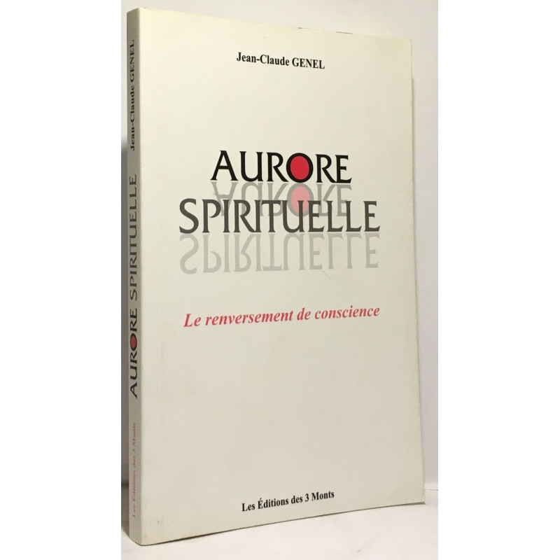 Aurore spirituelle : le renversement de conscience