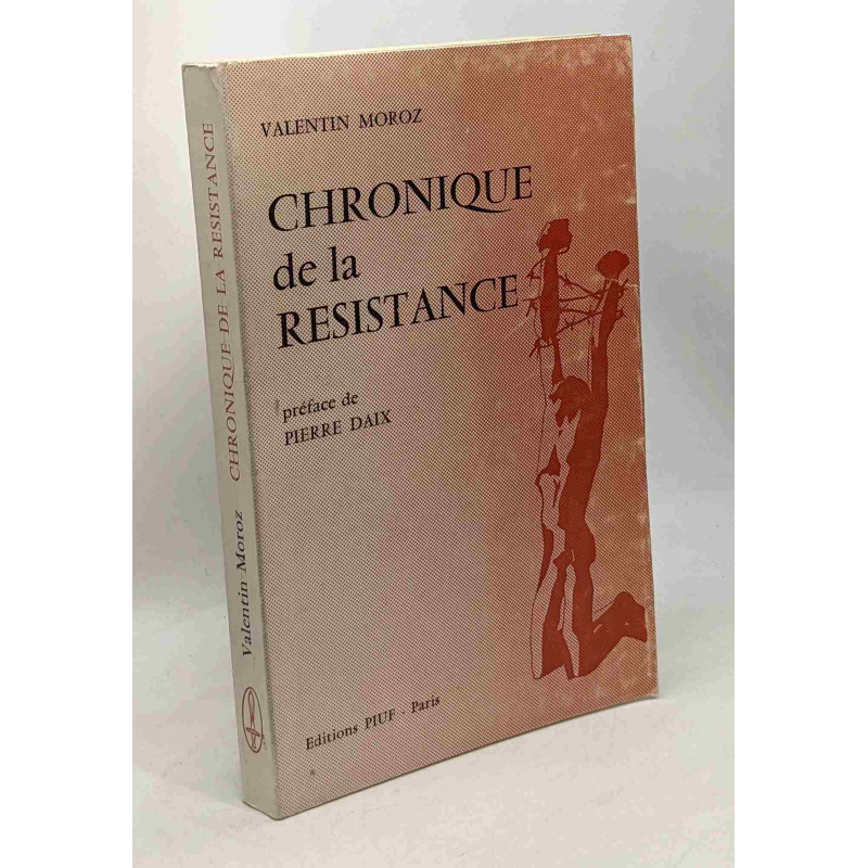 Chronique de la résistance - préface de Pierre Daix