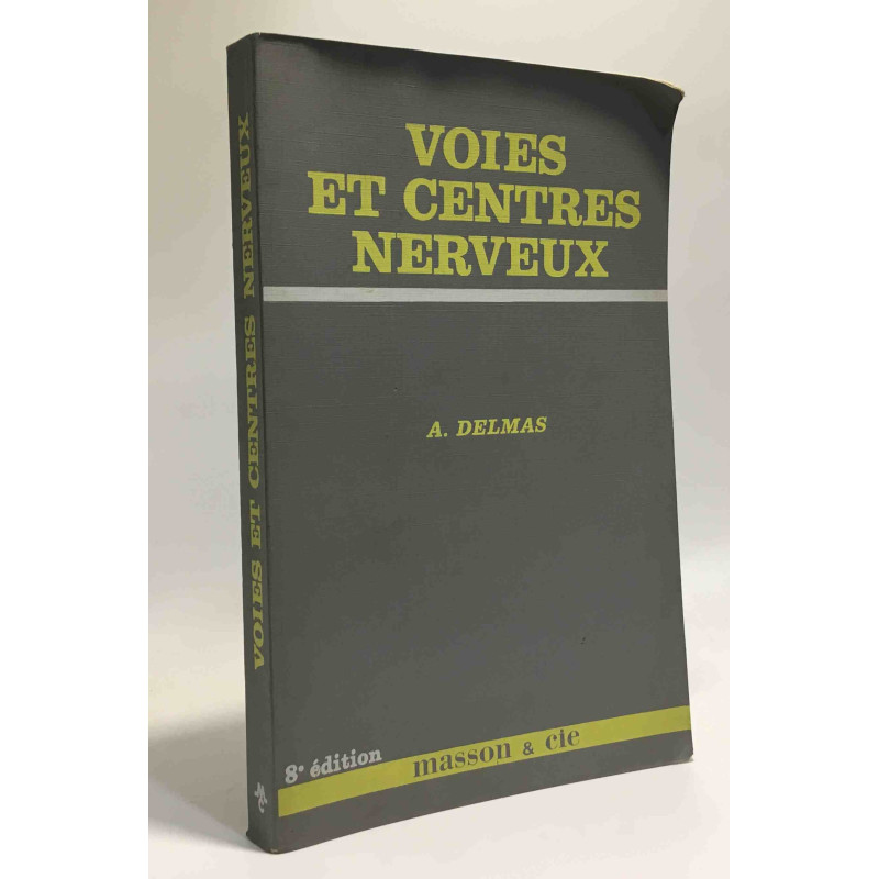 Voies et centres nerveux