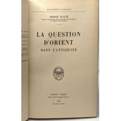 La question d'Orient dans l'antiquité - bibliothèque historique