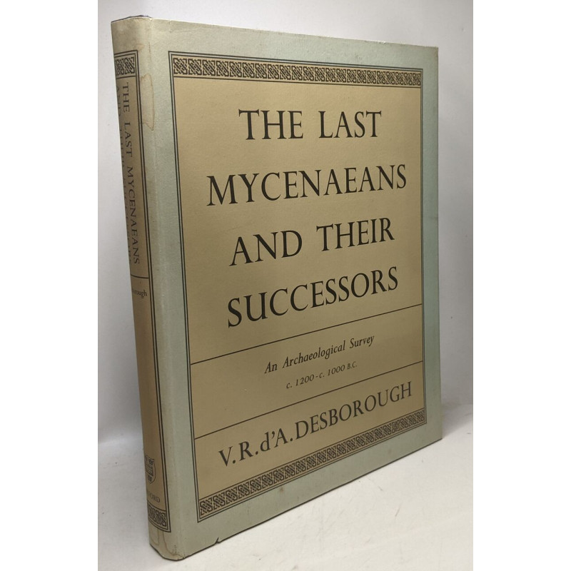 The last mycenaeans and their successors - an archaeological...