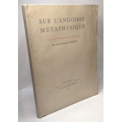 Sur l'angoisse métaphysique - Essai de philosophie de la philosophie
