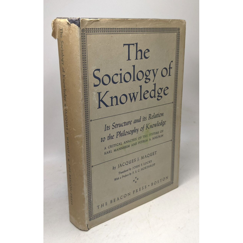 The Sociology of Knowledge. Its structure and its relation to the...