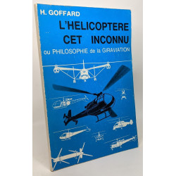 L'hélicoptère cet inconnu ou philosophie de la giraviation ----...