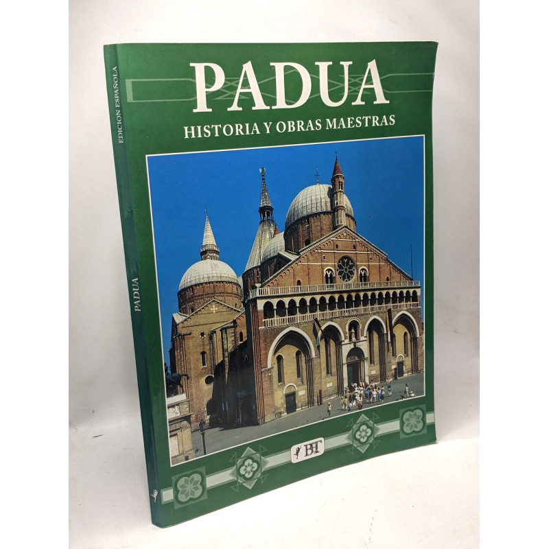 Padua. Historia y obras maestras (édition en espagnol)