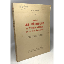 Avec les pêcheur de Terre-Neuve et du Groënland