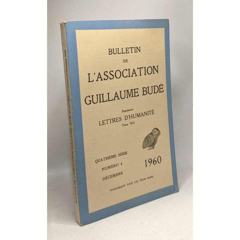 Bulletin de l'association Guillaume Budé (revue de culture...