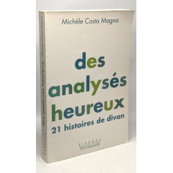 Des analysés heureux 21 histoires de divan
