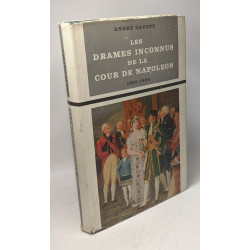 Les drames inconnus de la cour de Napoléon 1805-1806