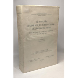 Le congrès eucharistique international de Jérusalem (1893) dans le...