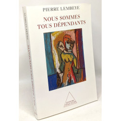 Nous sommes tous dépendants