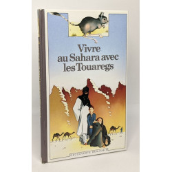 Vivre au Sahara avec les Touaregs