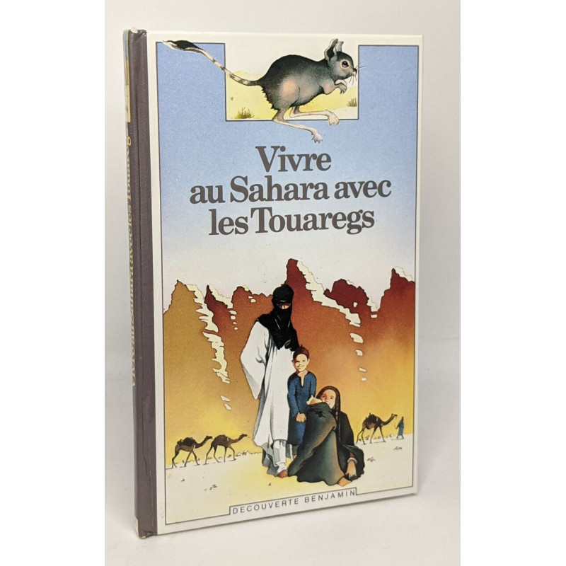 Vivre au Sahara avec les Touaregs