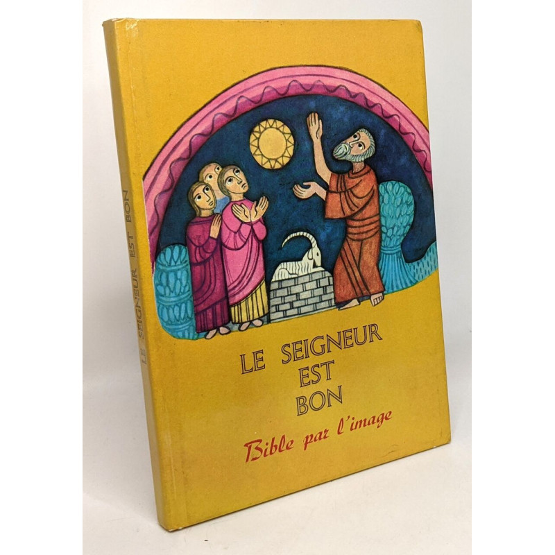 Le seigneur est bon - bible par l'image