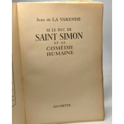 M. le duc de Saint-Simon et sa comédie humaine