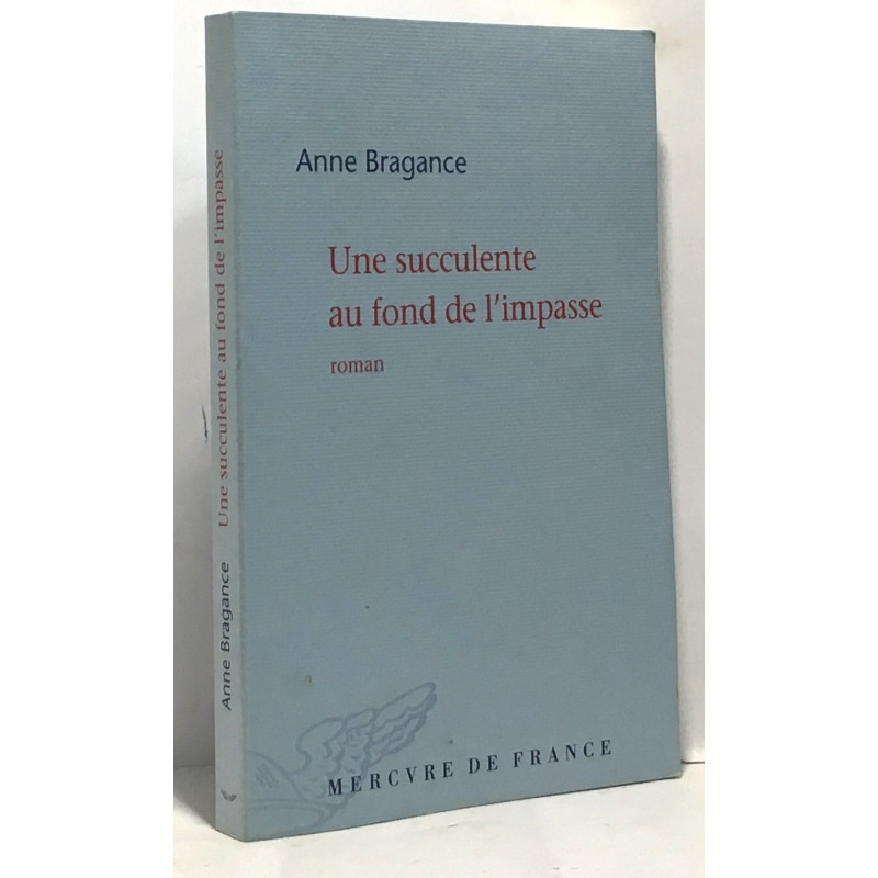 Une succulente au fond de l'impasse