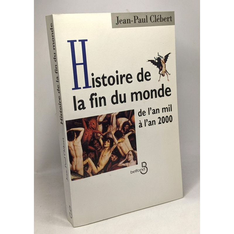 Histoire de la fin du monde: De l'an mil à l'an 2000
