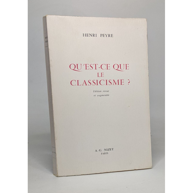 Qu'est ce que le Classicisme Edition revue et augmentée