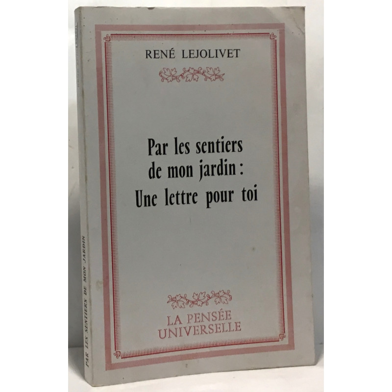 Par les sentiers de mon jardin: une lettre pour toi