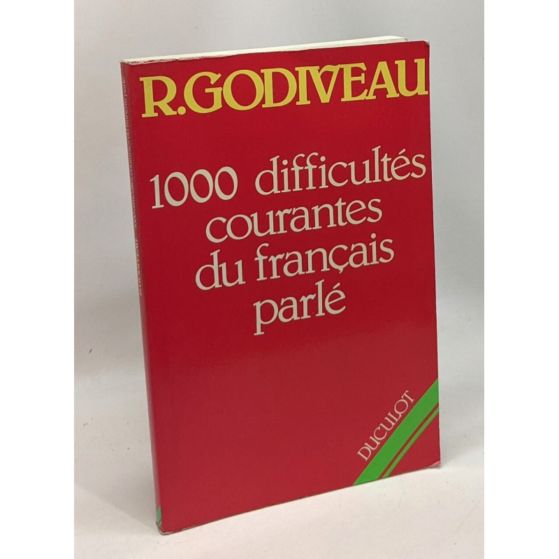 1000 DIFFICULTES COURANTES DU FRANCAIS PARLE. En syntaxe...
