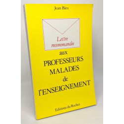 Lettre recommandée aux professeurs malades de l'enseignement ---...